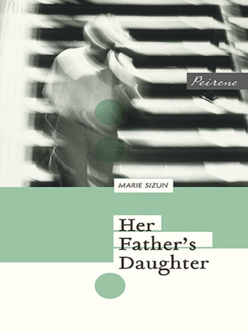 Title details for Her Father's Daughter by Marie Sizun - Available